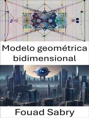cover image of Modelo geométrica bidimensional